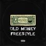 Old Money Freestyle (feat. Wustaaz & prodmaarij) [Explicit]