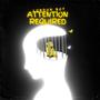 Attention Required (Explicit)