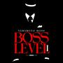 BOSS LEVEL I (Explicit)