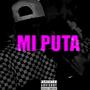 MI PUTA (Explicit)