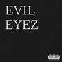EVIL EYEZ (Explicit)