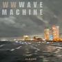 Wave Machine