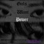 Girls Want Power (Explicit)