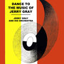 Dance To The Music Of Jerry Gray