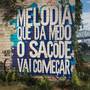 MELODIA QUE DÁ MEDO - SACODE VAI COMEÇAR