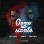 Como Se Siente (feat. Tazmatik & Hunny Tinted)