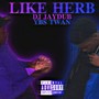 Like Herb (Explicit)