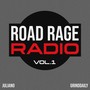 ROAD RAGE RADIO, VOL. 1