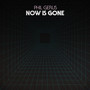 Now Is Gone EP