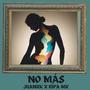 No más (feat. Ripa MX)