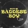 Baddest boy (Explicit)