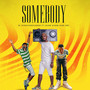 Somebody