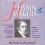 The Hymn Makers: James Montgomery (Hail To the Lord's Anointed)