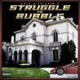 Struggle to Bubble (feat. Chicken) [Explicit]