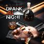 DRANK ALL NIGHT (Explicit)