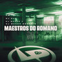 Maestros do Romano (Explicit)