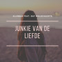 Junkie Van De Liefde