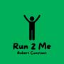 Run 2 Me