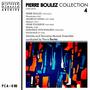 Pierre Boulez Collection, Vol. 4