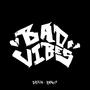 Bad Vibes EP (Explicit)