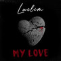 My love (Explicit)