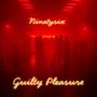 Guilty Pleasure (Explicit)