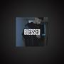 Blessed (feat. Drilius) [Explicit]