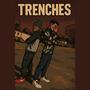 Trenches (feat. Unknown Nexus) [Explicit]