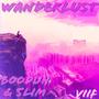 Wanderlust (Explicit)