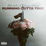 Running Outta Time (Explicit)