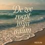 De zee roept