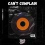 Can't Complain (Explicit)