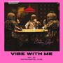 Vibe With Me 2