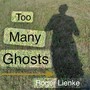 Too Many Ghosts