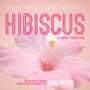 Hibiscus (Original Motion Picture Soundtrack)