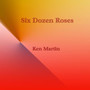 Six Dozen Roses