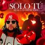 Solo Tu (Explicit)