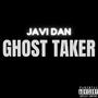 Ghost Taker (feat. Javi Dan) [Explicit]