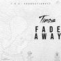 Fade Away