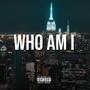 Who Am I (Explicit)