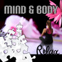 Mind & Body Relax - Relaxing Sounds for Chakra Balancing, Sleep Relaxation & Focus Deep Meditation, Health and Fitness, Peaceful Music, Yin Yoga