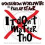 IT DONT MATTER THO (feat. Parlay Starr) [Explicit]