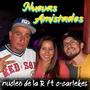 nuevas amistades (feat. c carlekes broo) [Explicit]