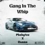 Gang In The Whip (feat. Osama) [Explicit]