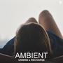 Ambient Unwind & Recharge