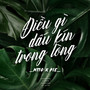 Điều Gì Dấu Kín Trong Lòng