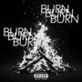 Burn (feat. OMFG!) [Explicit]