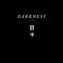 Darkness