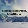 Porque no .e responde (feat. Gargo)