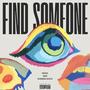 Find Someone (feat. Domin8 Quick) [Explicit]